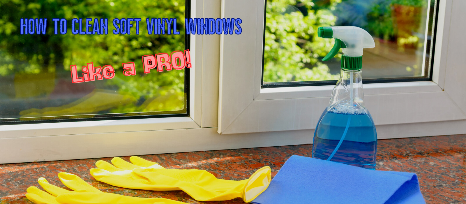 how to clean soft vinyl windows featured image